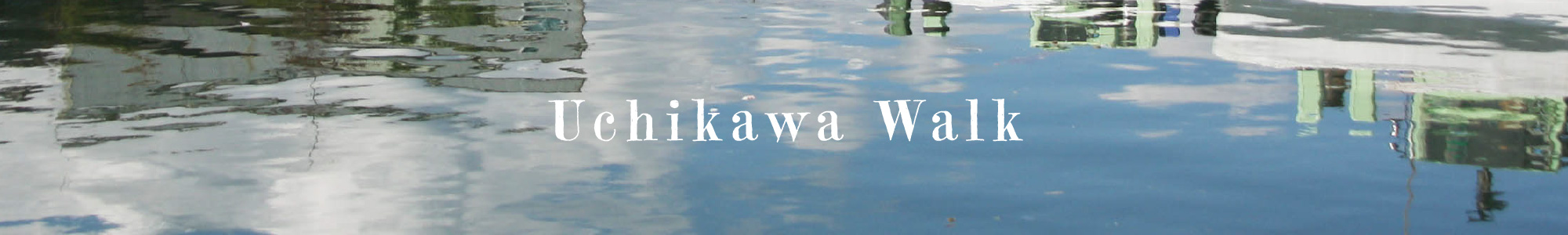 Uchikawa Walk